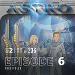 Astro S2 - Episode 06 - Profitgier. Astro (German) cover image