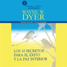 Cover image for Los 10 Secretos Para el Éxito y la Paz Interior