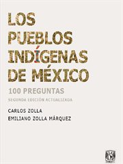 Los pueblos indígenas de México : 100 preguntas cover image
