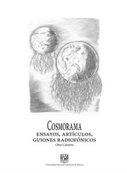 Cosmorama : ensayos, artículos, guiones radiofónicos cover image