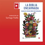 La Biblia encarnada cover image