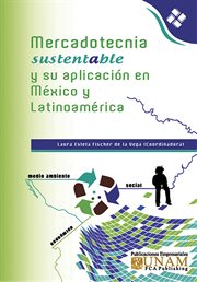 Mercadotecnia Sustentable y su aplicación en México y Latinoamérica cover image