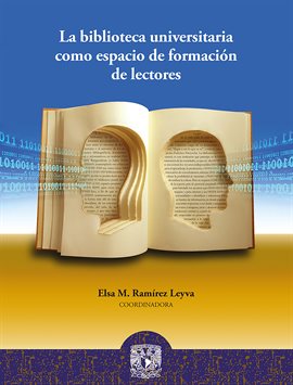 Cover image for La biblioteca universitaria como espacio de formación de lectores