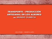 Transporte y producción artesanal en los albores del mundo Olmeca cover image