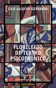 Florilegio de teatro psicotrónico cover image