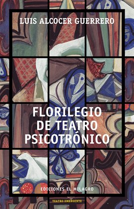 Cover image for Florilegio de teatro psicotrónico