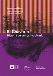 El Chavarín : historia de un ser imaginario cover image