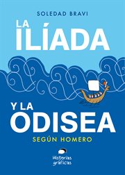 La Ilíada y la Odisea. Según Homero cover image