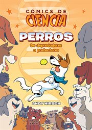 Cómics De Ciencia: Perros: De Depredadores a Protectores cover image