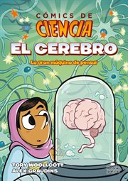 Cómics De Ciencia: El Cerebro: La Gran Máquina De Pensar cover image