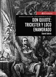 Don quijote: trickster y loco enamorado : trickster y loco enamorado cover image