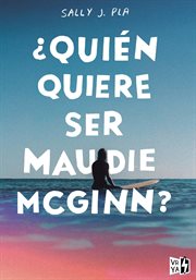 ¿Quién quiere ser Maudie McGinn? cover image