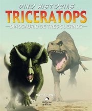 Dino-Historias: Triceratops: Dinosaurio De Tres Cuernos cover image