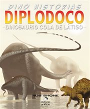 Dino-historias: Diplodoco. Dinosaurio Cola De Látigo cover image