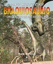Dino-historias: Braquiosaurio. Dinosaurio De Patas Largas cover image