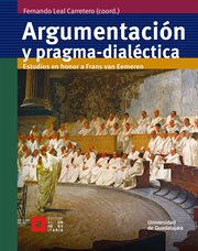 Argumentación y pragma-dialéctica. Estudios en honor a Frans van Eemeren cover image