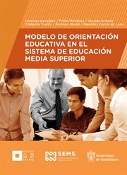 Modelo de orientación educativa en el sistema de educación media superior cover image