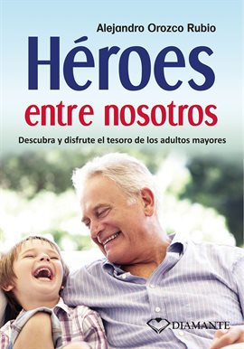 Cover image for Héroes entre nosotros