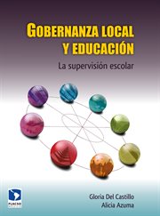 Gobernanza local y educación : la supervisión escolar cover image