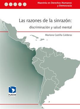 Cover image for Las razones de la sinrazón: discriminación y salud mental