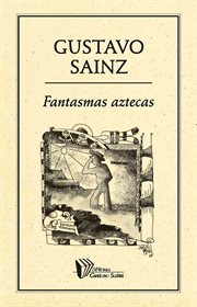Fantasmas aztecas cover image