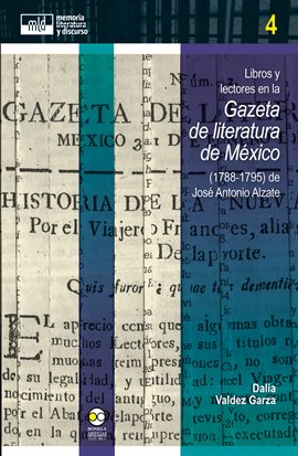 Cover image for Libros y lectores en la Gazeta de literatura de México (1788-1795) de José Antonio Alzate