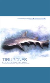 Tiburones : los decanos del mar cover image