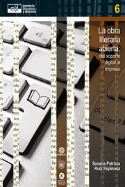 La obra literaria abierta : del soporte digital al impreso cover image