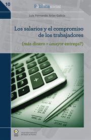 Los salarios y el compromiso de los trabajadores. (más dinero = ¿mayor entrega?) cover image
