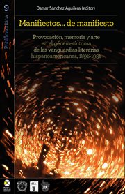 Manifiestos… de manifiesto. Provocación, memoria y arte en el género-síntoma de las vanguardias literarias hispanoamericanas, 18 cover image