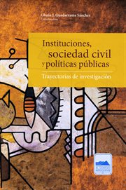 Instituciones, sociedad civil y políticas públicas : trayectorias de investigación cover image