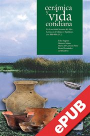 Cerámica y vida cotidiana : En la sociedad lacustre del Alto Lerma en el Clásico y Epiclásico (ca. 500-950 d.C.) cover image