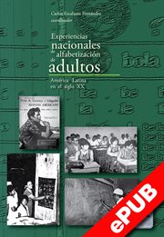 Experiencias nacionales de alfabetización de adultos : América Latina en el siglo XX cover image
