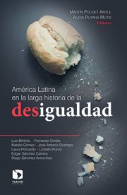 América Latina en la larga historia de la desigualdad cover image