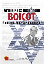 Boicot : el pleito de Echeverría con Israel cover image