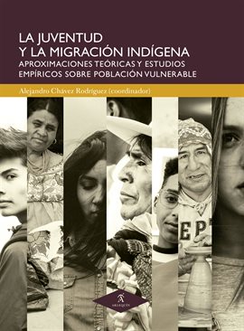 Cover image for La juventud y la migración indígena