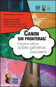 Canon sin fronteras. Estudios críticos sobre géneros populares cover image