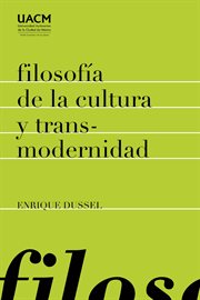 Filosofía de la cultura y transmodernidad : Ensayos cover image