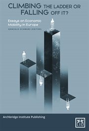 Climbing the ladder o falling off it. Essays on Economic Mobility in Europe cover image