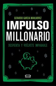 Impulso millonario : Despierta y vúelvete imparable cover image
