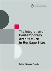 The integration of contemporary architecture in heritage sites cover image