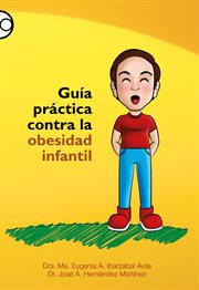 Guía práctica contra la obesidad infantil cover image