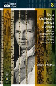 De la idealización estética al paisaje crítico. La representación de la naturaleza en la literatura latinoamericana cover image