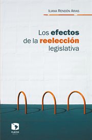 Los efectos de la reelección legislativa cover image