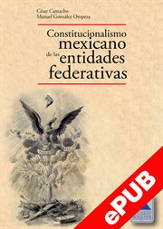 Constitucionalismo mexicano de las entidades federativas cover image