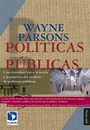 Políticas públicas : una introducción a la teoría y la práctica del análisis de polítca pública cover image