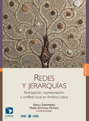 Redes y jerarquías : participación, representación y gobernanza local en América Latina. Volumen 2 cover image