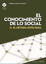 El conocimiento de lo social : II. El método-estrategia. Alternativas al desarrollo cover image