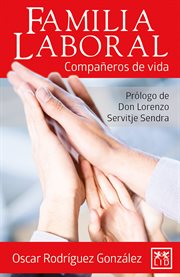 Familia laboral. Compañeros de vida cover image