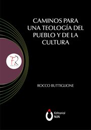 Caminos para una teología del pueblo y de la cultura : Introducción realizada por el Papa Francisco cover image
